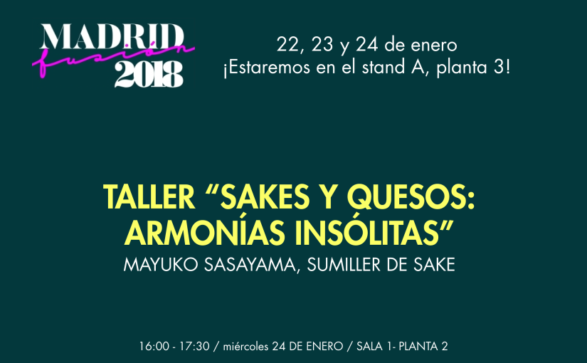 Sakes y Quesos, Armonías Insólitas – Taller en Madrid Fusión 2018